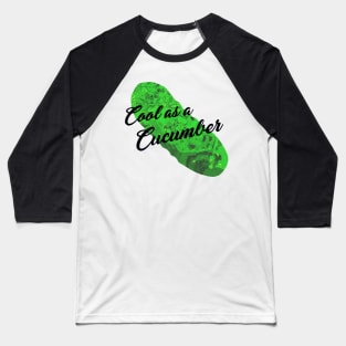 Cool as a Cucumber Baseball T-Shirt